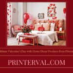 Celebrate Valentine’s Day with Home Decor Products from Printerval